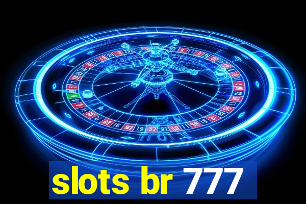 slots br 777
